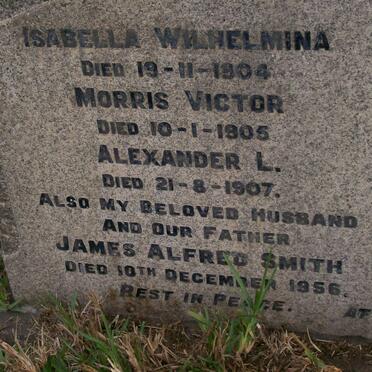 SMITH James Alfred -1956 :: SMITH Isabella Wilhelmina -1904 :: SMITH Morris Victor -1905 :: SMITH Alexander L. -1907