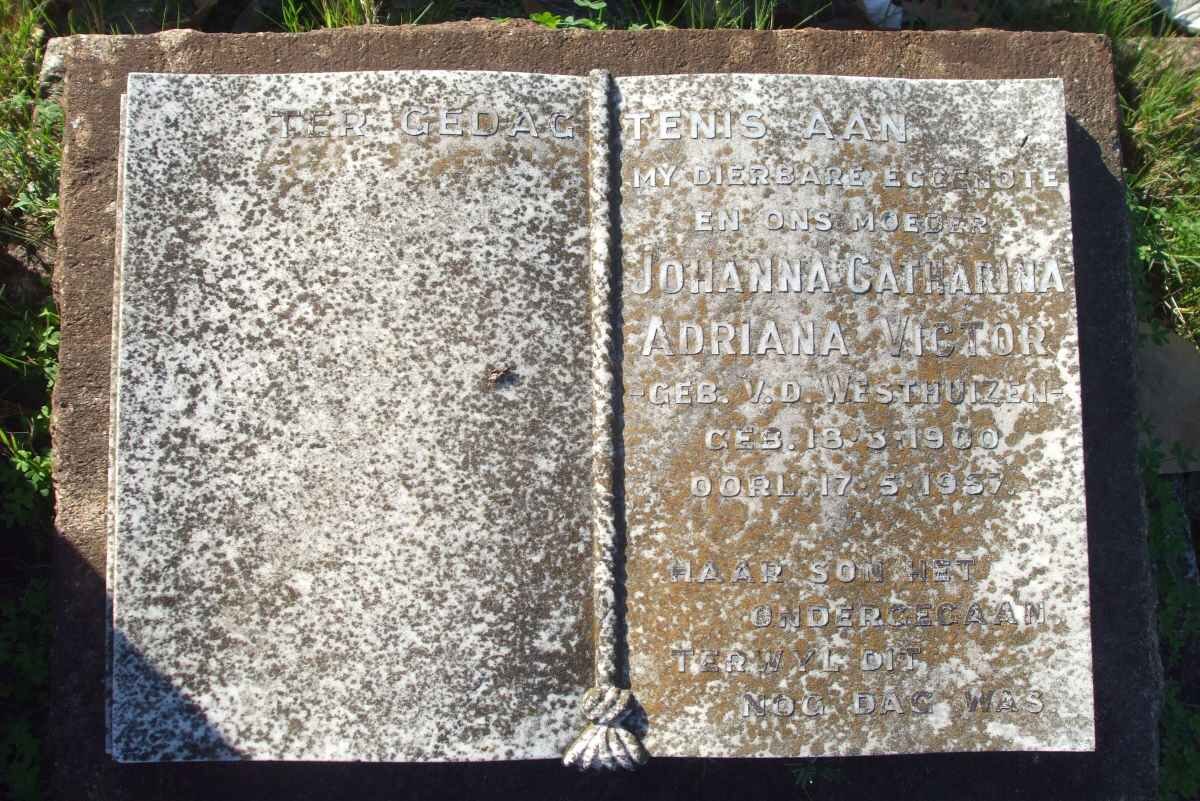 VICTOR Johanna Catharina Adriana nee V.D. WESTHUIZEN 1900-1957