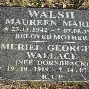 WALSH Maureen Maria 1942-1998 :: WALLACE Muriel Georgina nee DORNBRACK 1919-2005