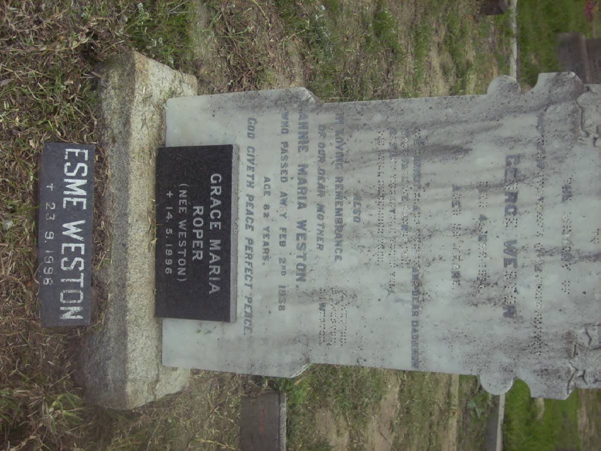 WESTON George ?? :: WESTON Annie Maria -1938 :: ROPER Grace Maria nee WESTON -1996 :: WESTON Esme -1996