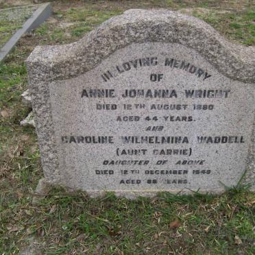 WRIGHT Annie Johanna -1880 :: WADDELL Caroline Wilhelmina -1949