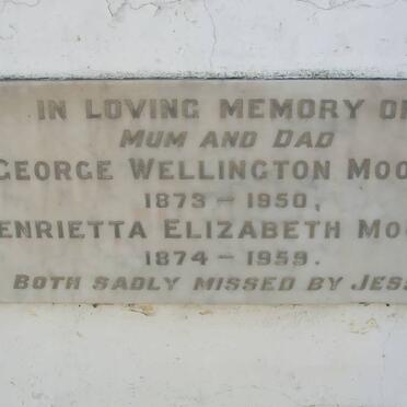 MOORE George Wellington 1872-1950 &amp; Henrietta Elizabeth 1874-1959