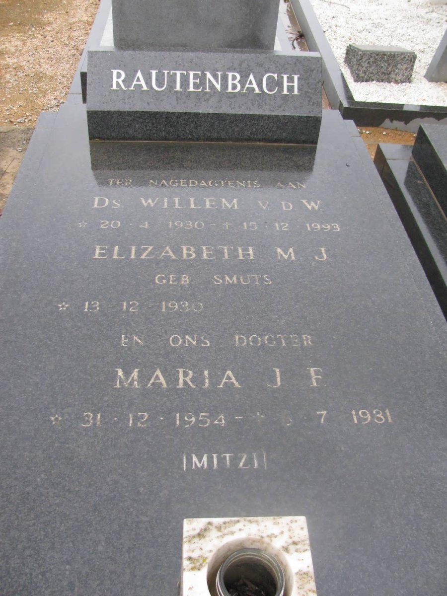 RAUTENBACH Willem v.d. W. 1930-1993 &amp; Elizabeth M.J. SMUTS 1930- :: RAUTENBACH Maria J.F. 1954-1981