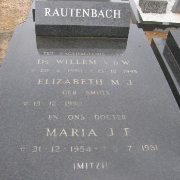 RAUTENBACH Willem v.d. W. 1930-1993 &amp; Elizabeth M.J. SMUTS 1930- :: RAUTENBACH Maria J.F. 1954-1981