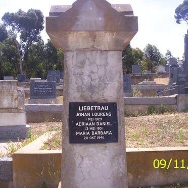 LIEBETRAU Johan Lourens -1929 :: LIEBETRAU Adriaan Daniel -1931 :: LIEBETRAU Maria Barbara -1946