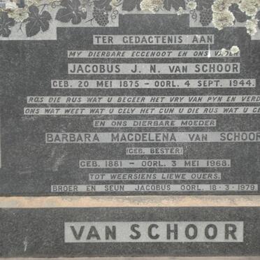 SCHOOR Jacobus J.N. , van &amp; Barbara Magdalena BESTER 1881-1968 :: VAN SCHOOR Jacobus -1979