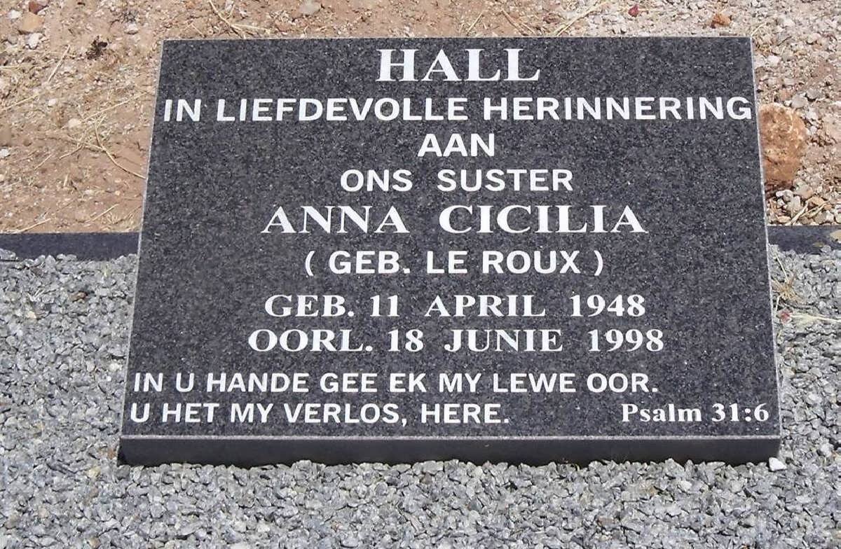 HALL Anna Cicilia nee LE ROUX 1948-1998