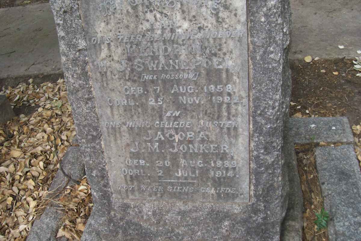 SWANEPOEL Hendrina M.J. nee ROSSOUW 1858-1922 :: JONKER Jacoba J.M. 1889-1914