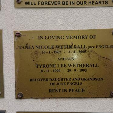WETHERALL Tanja Nicole nee ENGELS 1963-2005 :: WETHERALL Tyrone Lee 1990-1993