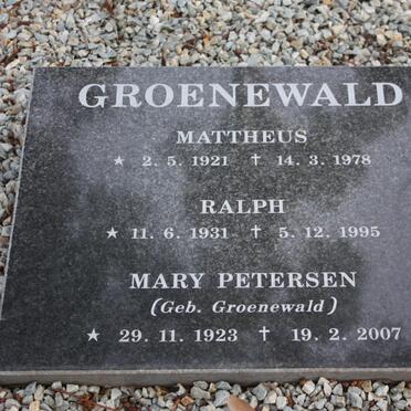 GROENEWALD Mattheus 1921-1978 :: PETERSEN Mary nee GROENWALD 1923-2007 :: GROENEWALD  Ralph 1931-1995