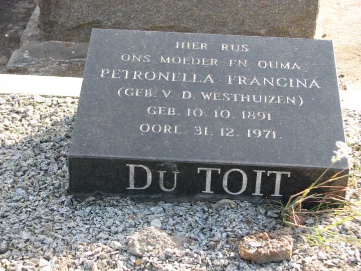 TOIT Petronella Francina, du nee V.D. WESTHUIZEN 1891-1971