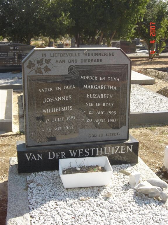 WESTHUIZEN Johannes Wilhelmus, van der  1887-1947 &amp; Margaretha Elizabeth LE ROUX 1895-1982