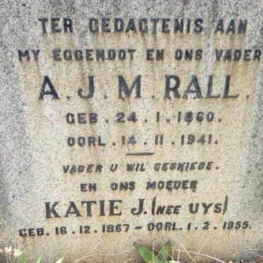 RALL A.J.M. 1860-1941 &amp; Katie J. UYS 1867-1955