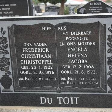 TOIT Frederick Christiaan Christoffel, du 1902-1976 &amp; Engela Helena Jacoba 1908-1973