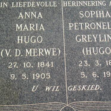 HUGO Anna Maria nee V.D. MERWE 1841-1905 :: GREYLING Sophia Petronella nee HUGO 1879-1966