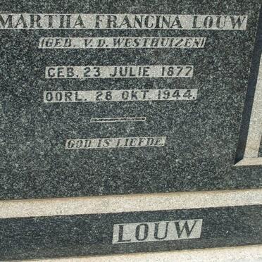 LOUW Martha Francina nee V.D. WESTHUIZEN 1877-1944